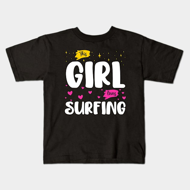 This Girl Loves Surfing - Wave Rider's Passion Kids T-Shirt by BenTee